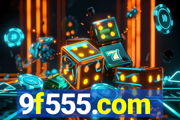 9f555.com