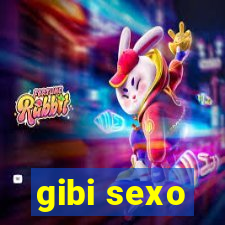 gibi sexo