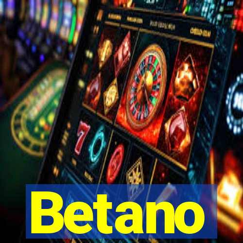 Betano
