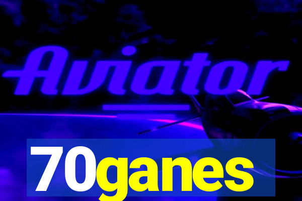 70ganes