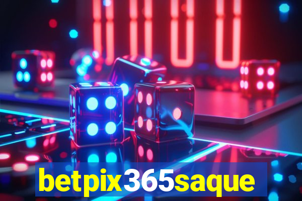 betpix365saque