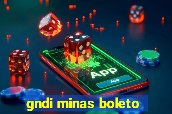gndi minas boleto