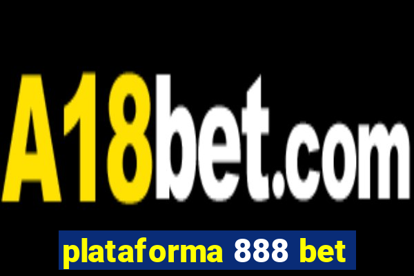 plataforma 888 bet