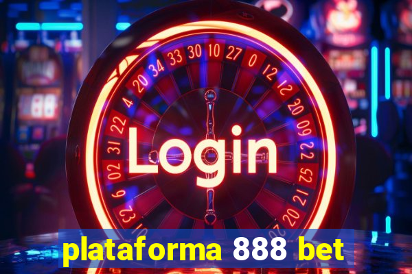 plataforma 888 bet