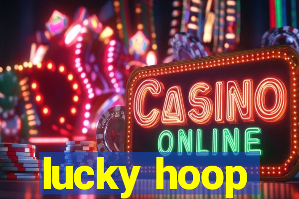 lucky hoop