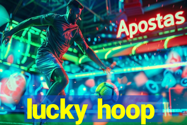 lucky hoop