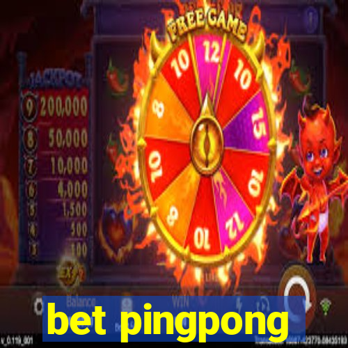 bet pingpong