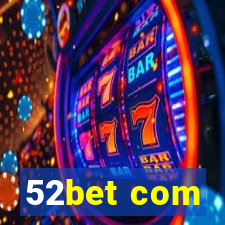 52bet com