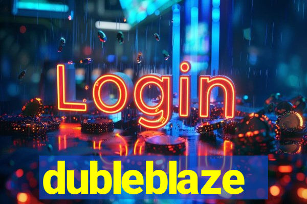 dubleblaze