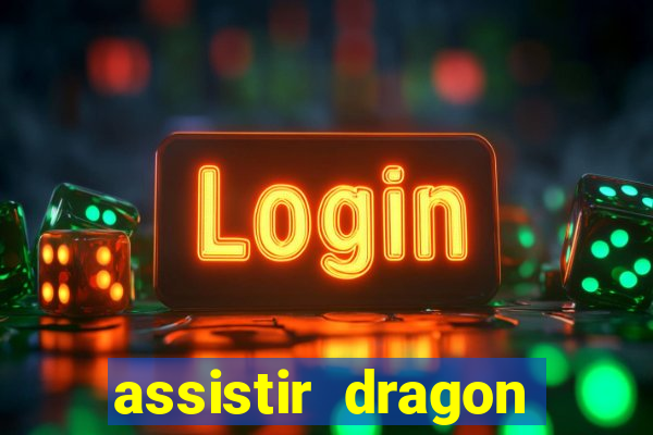 assistir dragon ball kai dublado