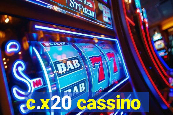 c.x20 cassino