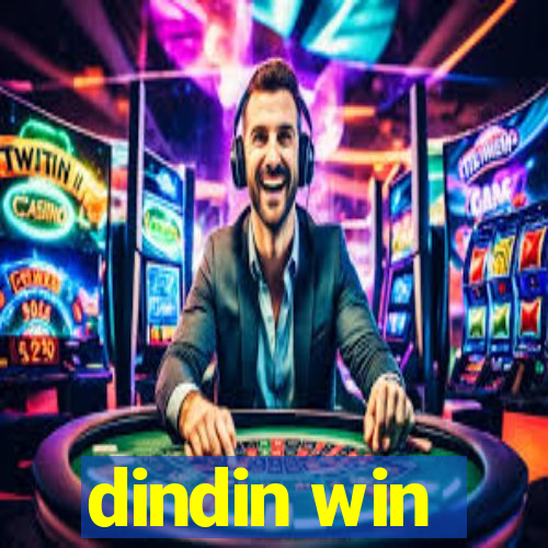 dindin win