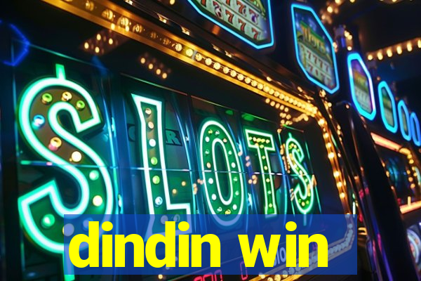 dindin win