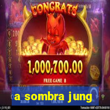 a sombra jung