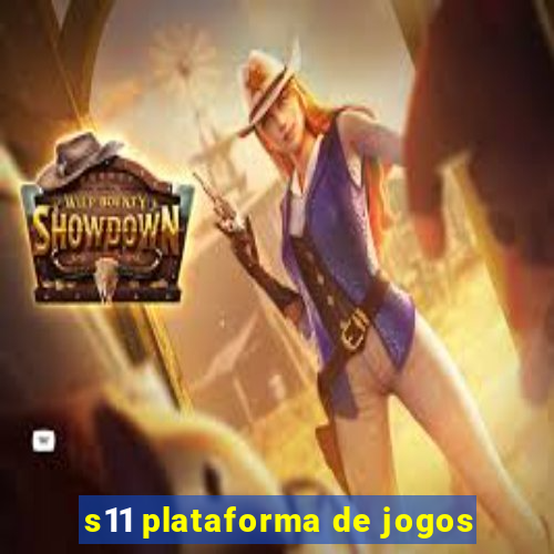 s11 plataforma de jogos