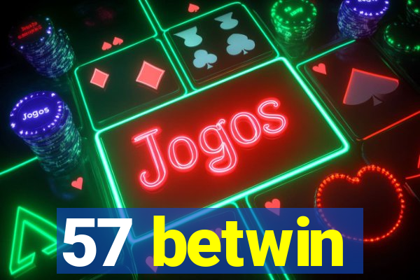 57 betwin
