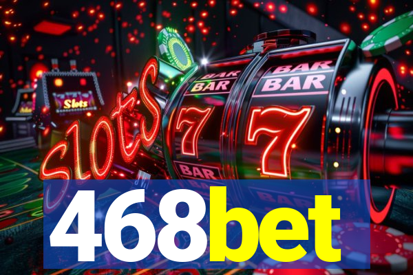 468bet
