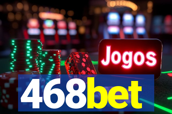 468bet
