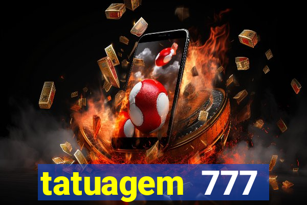 tatuagem 777 significado no crime