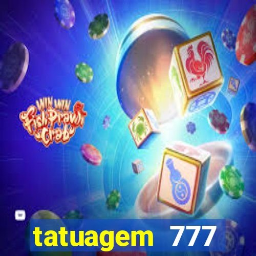 tatuagem 777 significado no crime