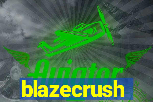 blazecrush
