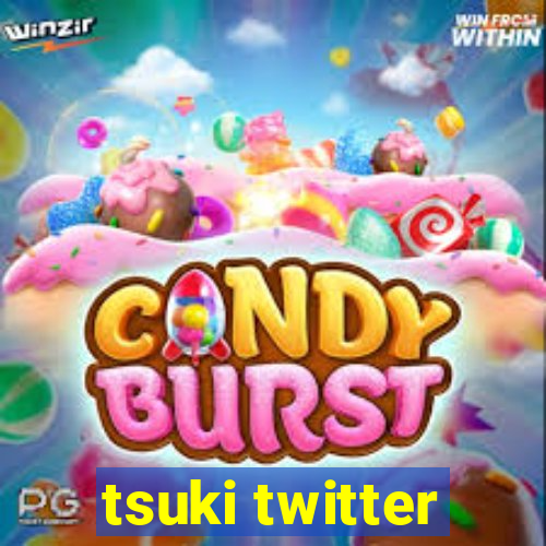 tsuki twitter