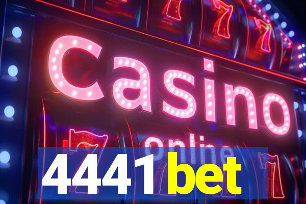 4441 bet
