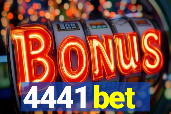 4441 bet