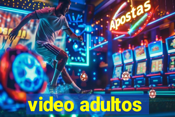 video adultos
