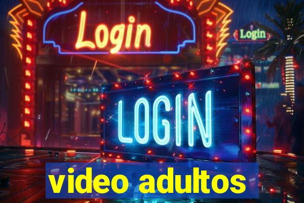 video adultos