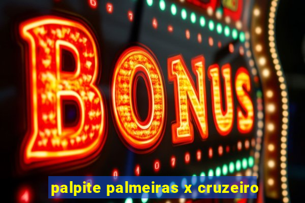 palpite palmeiras x cruzeiro