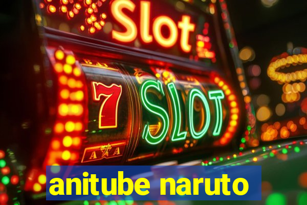 anitube naruto