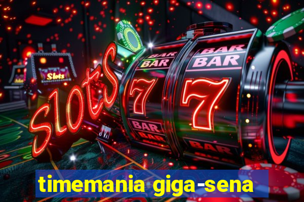 timemania giga-sena