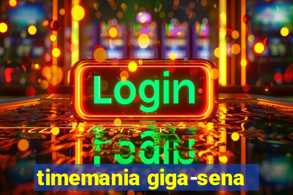 timemania giga-sena