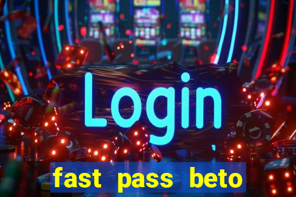 fast pass beto carrero vale a pena