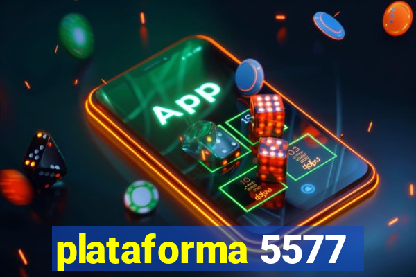 plataforma 5577