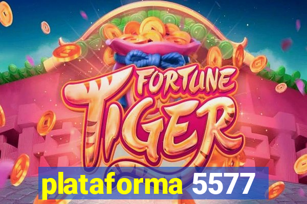 plataforma 5577