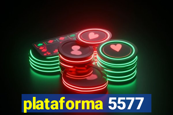 plataforma 5577
