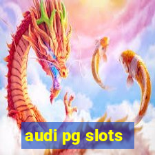 audi pg slots