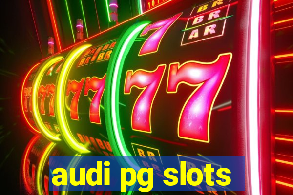 audi pg slots