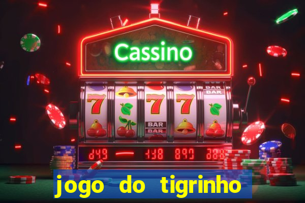 jogo do tigrinho que mais paga