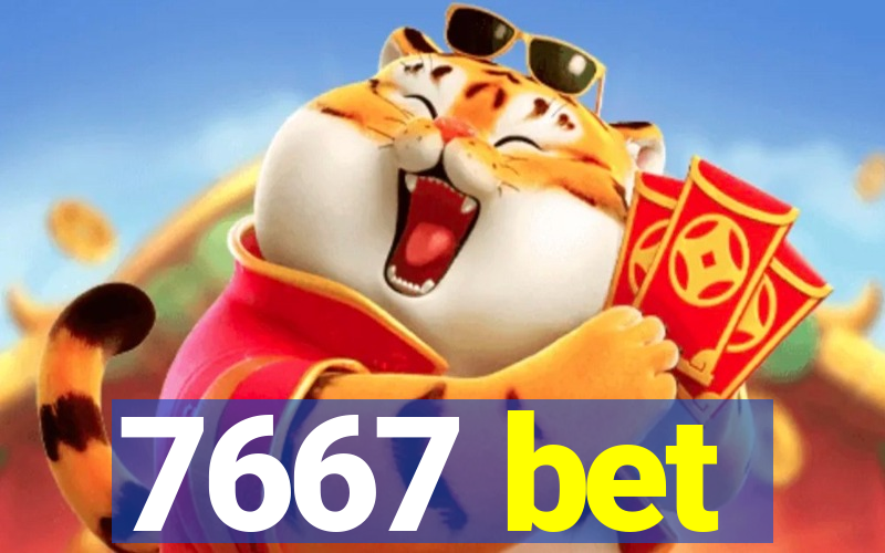 7667 bet