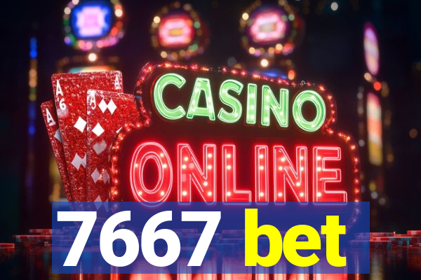 7667 bet