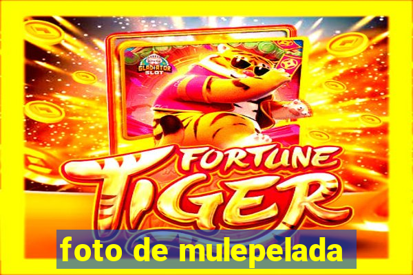 foto de mulepelada