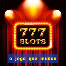 o jogo que mudou a hist贸ria torrent magnet