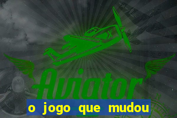 o jogo que mudou a hist贸ria torrent magnet
