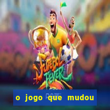 o jogo que mudou a hist贸ria torrent magnet