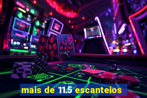 mais de 11.5 escanteios
