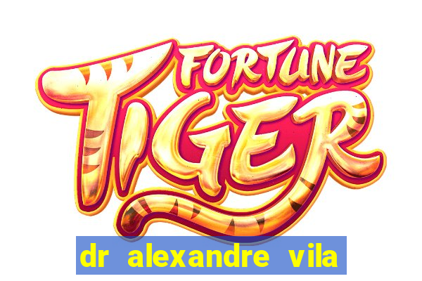 dr alexandre vila nova conselheiro lafaiete