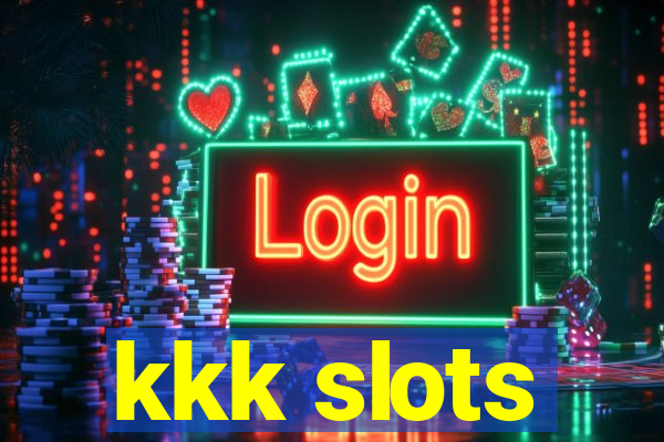kkk slots